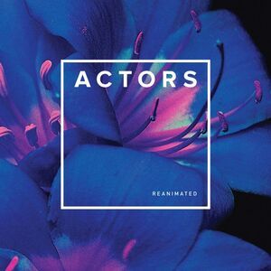 Actors - Reanimated  CD